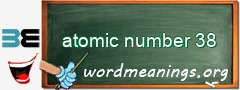 WordMeaning blackboard for atomic number 38
